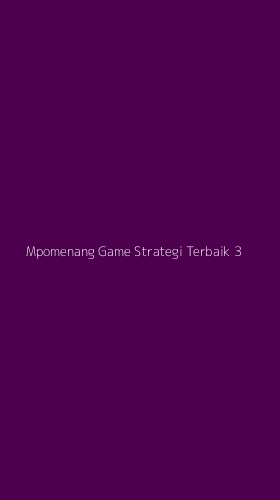 Tampilan Antarmuka Aplikasi Mpomenang Game Strategi Terbaik - 3