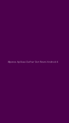 Tampilan Antarmuka Aplikasi Mponos Aplikasi Daftar Slot Resmi Android - 4