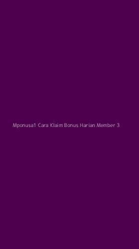 Tampilan Antarmuka Aplikasi Mponusa1 Cara Klaim Bonus Harian Member - 3