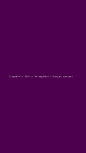 Tampilan Antarmuka Aplikasi Mpopetir Com Rtp Slot Tertinggi Hari Ini Gampang Maxwin - 4