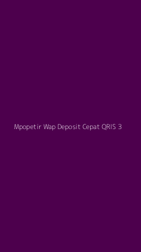 Tampilan Antarmuka Aplikasi Mpopetir Wap Deposit Cepat Qris - 3
