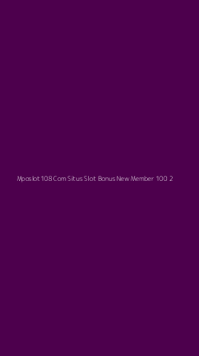 Tampilan Antarmuka Aplikasi Mposlot108 Com Situs Slot Bonus New Member 100 - 2