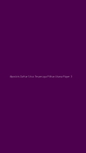 Tampilan Antarmuka Aplikasi Mposlots Daftar Situs Terpercaya Pilihan Utama Player - 3