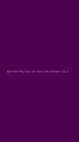 Tampilan Antarmuka Aplikasi Mpotower Rtp Situs Slot Bonus New Member 100 - 3