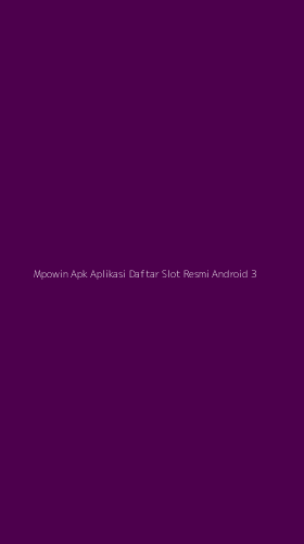 Tampilan Antarmuka Aplikasi Mpowin Apk Aplikasi Daftar Slot Resmi Android - 3