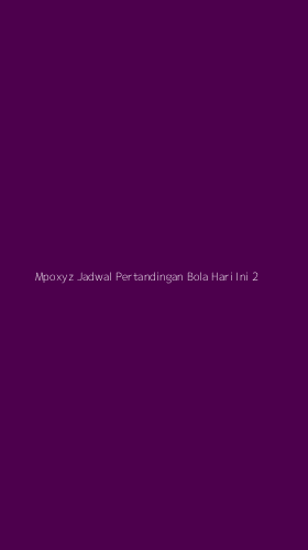 Tampilan Antarmuka Aplikasi Mpoxyz Jadwal Pertandingan Bola Hari Ini - 2