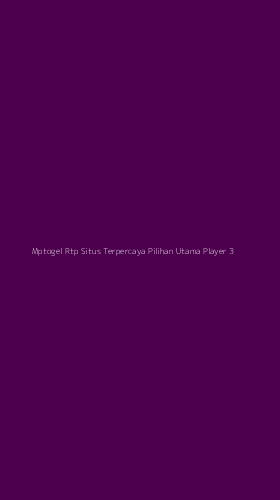 Tampilan Antarmuka Aplikasi Mptogel Rtp Situs Terpercaya Pilihan Utama Player - 3