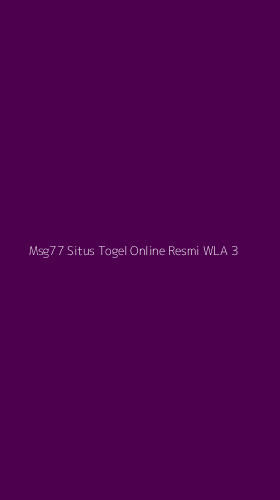 Tampilan Antarmuka Aplikasi Msg77 Situs Togel Online Resmi Wla - 3