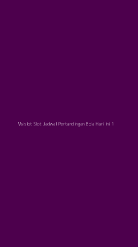 Tampilan Antarmuka Aplikasi Msislot Slot Jadwal Pertandingan Bola Hari Ini - 1