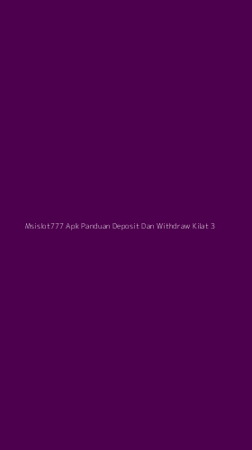 Tampilan Antarmuka Aplikasi Msislot777 Apk Panduan Deposit Dan Withdraw Kilat - 3