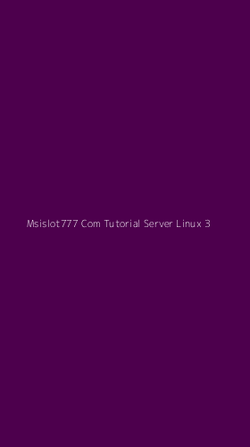 Tampilan Antarmuka Aplikasi Msislot777 Com Tutorial Server Linux - 3