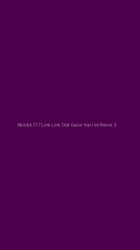 Tampilan Antarmuka Aplikasi Msislot777 Link Link Slot Gacor Hari Ini Resmi - 3