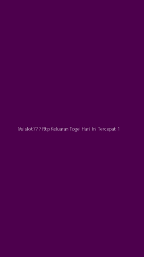 Tampilan Antarmuka Aplikasi Msislot777 Rtp Keluaran Togel Hari Ini Tercepat - 1