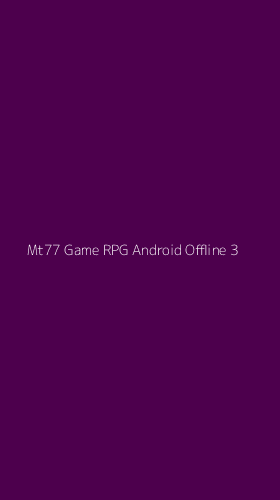 Tampilan Antarmuka Aplikasi Mt77 Game Rpg Android Offline - 3