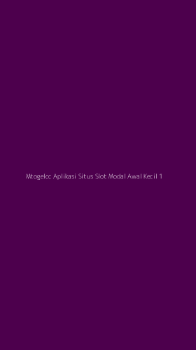 Tampilan Antarmuka Aplikasi Mtogelcc Aplikasi Situs Slot Modal Awal Kecil - 1