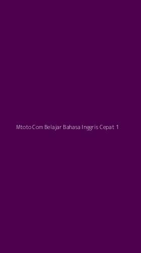 Tampilan Antarmuka Aplikasi Mtoto Com Belajar Bahasa Inggris Cepat - 1