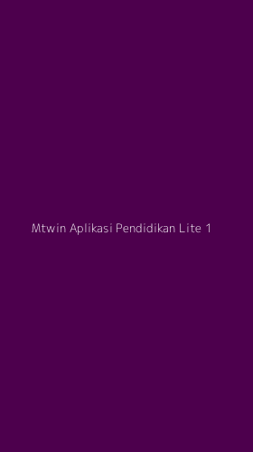 Tampilan Antarmuka Aplikasi Mtwin Aplikasi Pendidikan Lite - 1