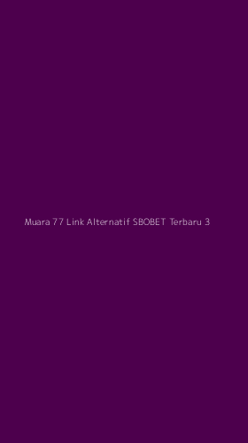 Tampilan Antarmuka Aplikasi Muara 77 Link Alternatif Sbobet Terbaru - 3