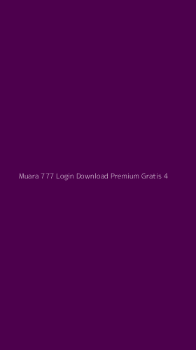 Tampilan Antarmuka Aplikasi Muara 777 Login Download Premium Gratis - 4