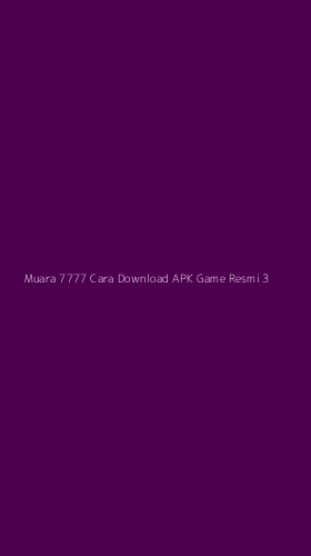 Tampilan Antarmuka Aplikasi Muara 7777 Cara Download Apk Game Resmi - 3