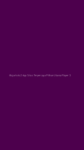 Tampilan Antarmuka Aplikasi Mujurtoto2 App Situs Terpercaya Pilihan Utama Player - 3