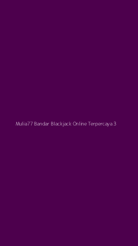 Tampilan Antarmuka Aplikasi Mulia77 Bandar Blackjack Online Terpercaya - 3