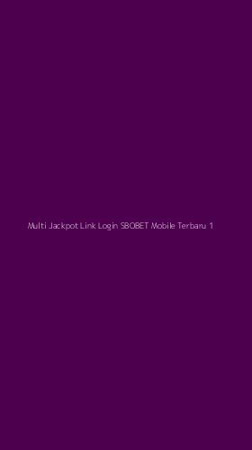 Tampilan Antarmuka Aplikasi Multi Jackpot Link Login Sbobet Mobile Terbaru - 1