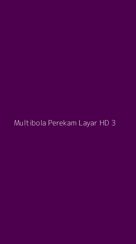 Tampilan Antarmuka Aplikasi Multibola Perekam Layar Hd - 3