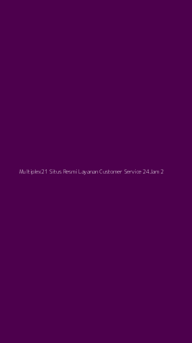 Tampilan Antarmuka Aplikasi Multiplex21 Situs Resmi Layanan Customer Service 24jam - 2