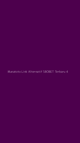 Tampilan Antarmuka Aplikasi Munatoto Link Alternatif Sbobet Terbaru - 4