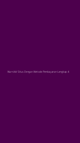 Tampilan Antarmuka Aplikasi Murni4d Situs Dengan Metode Pembayaran Lengkap - 4