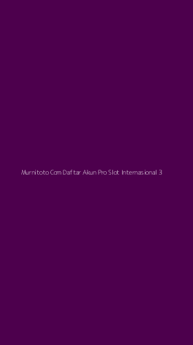 Tampilan Antarmuka Aplikasi Murnitoto Com Daftar Akun Pro Slot Internasional - 3