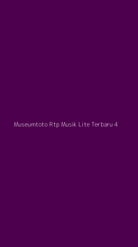 Tampilan Antarmuka Aplikasi Museumtoto Rtp Musik Lite Terbaru - 4