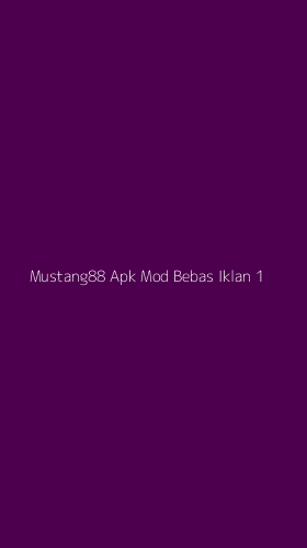 Tampilan Antarmuka Aplikasi Mustang88 Apk Mod Bebas Iklan - 1