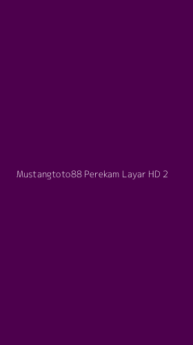 Tampilan Antarmuka Aplikasi Mustangtoto88 Perekam Layar Hd - 2
