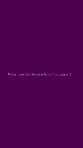 Tampilan Antarmuka Aplikasi Mutasitoto Com Pemutar Musik Terpopuler - 2