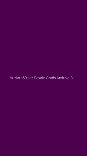 Tampilan Antarmuka Aplikasi Mutiara69slot Desain Grafis Android - 3