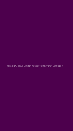 Tampilan Antarmuka Aplikasi Mutiara77 Situs Dengan Metode Pembayaran Lengkap - 4