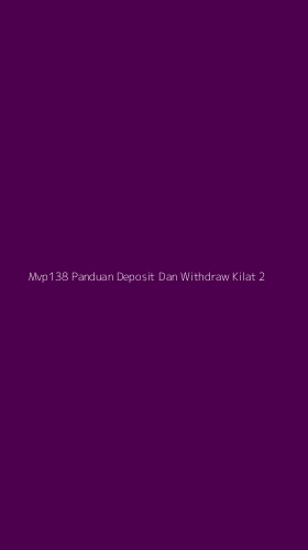 Tampilan Antarmuka Aplikasi Mvp138 Panduan Deposit Dan Withdraw Kilat - 2