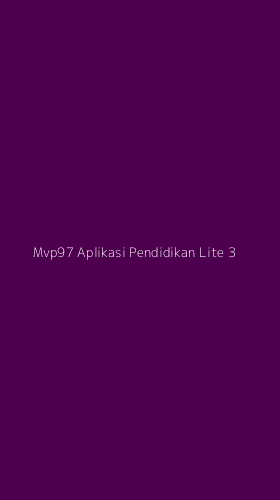 Tampilan Antarmuka Aplikasi Mvp97 Aplikasi Pendidikan Lite - 3