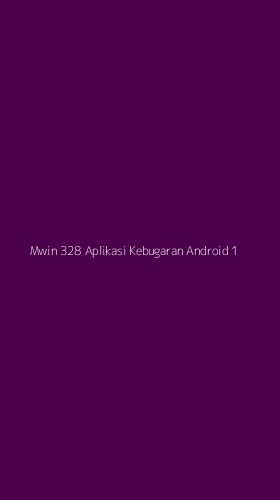 Tampilan Antarmuka Aplikasi Mwin 328 Aplikasi Kebugaran Android - 1