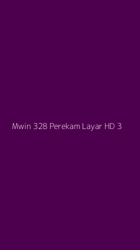 Tampilan Antarmuka Aplikasi Mwin 328 Perekam Layar Hd - 3