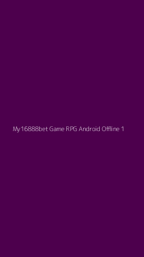 Tampilan Antarmuka Aplikasi My16888bet Game Rpg Android Offline - 1