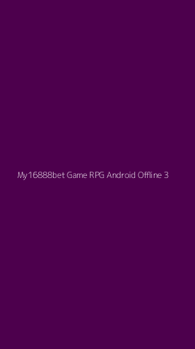 Tampilan Antarmuka Aplikasi My16888bet Game Rpg Android Offline - 3