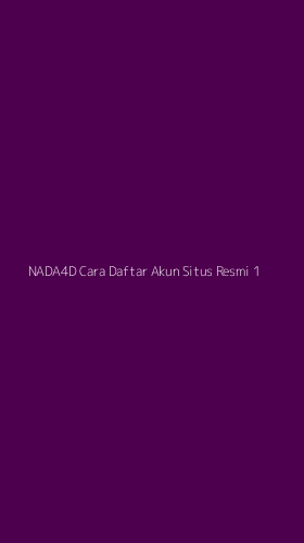 Tampilan Antarmuka Aplikasi Nada4d Cara Daftar Akun Situs Resmi - 1