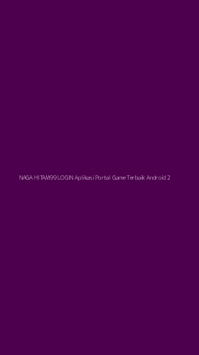 Tampilan Antarmuka Aplikasi Naga Hitam99 Login Aplikasi Portal Game Terbaik Android - 2