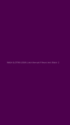 Tampilan Antarmuka Aplikasi Naga Slot99 Login Link Alternatif Resmi Anti Blokir - 2
