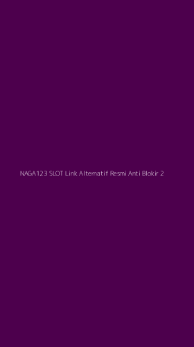 Tampilan Antarmuka Aplikasi Naga123 Slot Link Alternatif Resmi Anti Blokir - 2