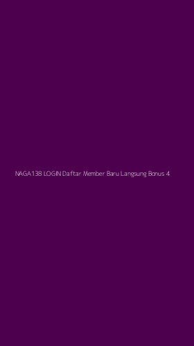 Tampilan Antarmuka Aplikasi Naga138 Login Daftar Member Baru Langsung Bonus - 4