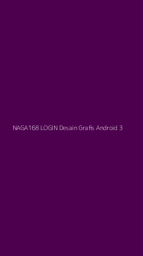 Tampilan Antarmuka Aplikasi Naga168 Login Desain Grafis Android - 3